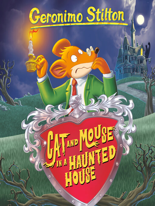 Title details for Cat and Mouse in a Haunted House by Geronimo Stilton - Wait list